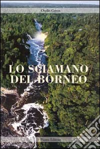 Lo sciamano del Borneo