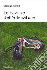 Le scarpe dell'allenatore libro