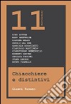 Chiacchiere e distintivi. 11 interviste libro di Favero Gianni