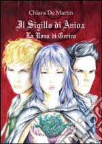 Il sigillo di Aniox. La rosa di Gerico