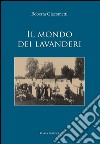 Il mondo dei lavanderi libro di Giacometti Roberta