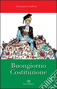 Buongiorno Costituzione libro