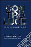 Controluce. Sguardi su Casale sul Sile. 14 interviste di Gianni Favero libro