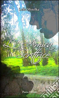L'amica scrittrice libro