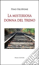 La misteriosa donna del treno libro