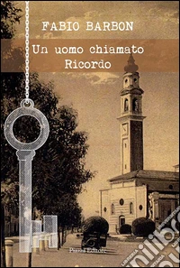 Un uomo chiamato ricordo libro