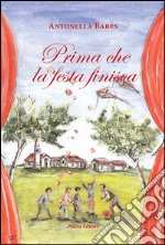 Prima che la festa finisca libro