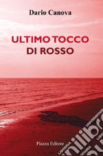 Ultimo tocco di rosso libro