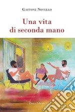 Una vita di seconda mano libro