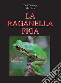 La raganella figa libro