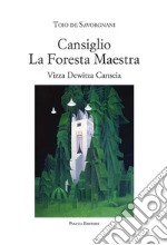 Cansiglio la foresta maestra libro