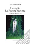 Cansiglio la foresta maestra libro di De Savorgnani Toio