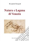 Natura e Laguna di Venezia libro di Groppali Riccardo