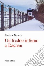 Un freddo inferno a Dachau libro