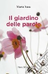 Il giardino delle parole libro