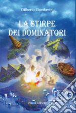 La stirpe dei dominatori libro