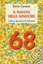 Il pianto delle ginestre. L'ultima speranza di Salvatore libro