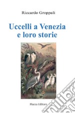 Uccelli a Venezia e loro storie libro