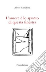 L'amore è lo spunto di questa finestra