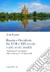 Russia e Occidente fra XVII e XIX secolo e altri scritti inediti. Traduzione di scritti inediti dello storico russo V. O. Kljuchevskij libro