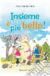 Insieme è più bello! libro