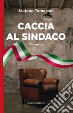 Caccia al sindaco libro