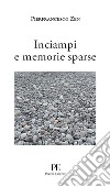 Inciampi e memorie sparse libro di Zen Pierfrancesco