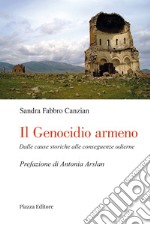 Il genocidio armeno. Dalle cause di ieri alle conseguenze di oggi