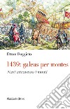 1439: galeas per montes. Navi attraverso i monti libro di Beggiato Ettore