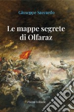 Le mappe segrete di Olfaraz libro