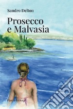 Prosecco e Malvasia libro