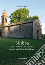 Nerbon. Storia e arte di una comunità attorno alla chiesa del Redentore libro