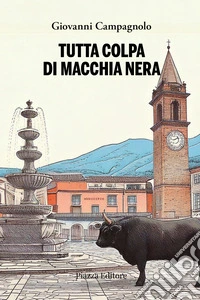 Tutta colpa di Macchia Nera libro