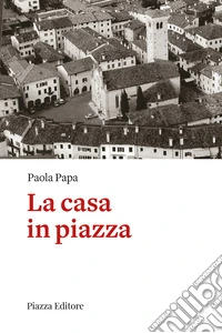 La casa in piazza libro