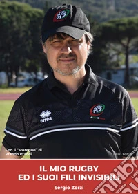 Il mio rugby ed i suoi fili invisibili