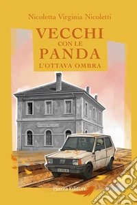 Vecchi con le panda. L'ottava ombra