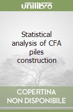 Statistical analysis of CFA piles construction libro