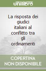 La risposta dei giudici italiani al conflitto tra gli ordinamenti libro