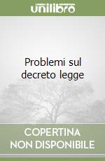 Problemi sul decreto legge libro