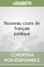 Nouveau cours de français juridique libro