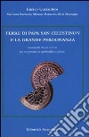 Terre di Papa San Celestino V e la grande perdonanza. Frammenti storico artistici per un percorso di spiritualità e cultura libro