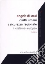 Diritti umani e sicurezza regionale. Il «sistema» europeo libro