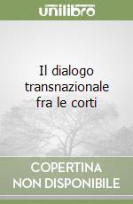 Il dialogo transnazionale fra le corti libro