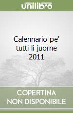Calennario pe' tutti li juorne 2011 libro