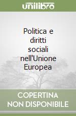 Politica e diritti sociali nell'Unione Europea