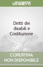 Diritti dei disabili e Costituzione libro