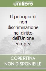 Il principio di non discriminazione nel diritto dell'Unione europea libro