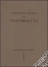 Scritti in onore di Ugo Draetta
