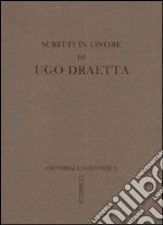 Scritti in onore di Ugo Draetta libro