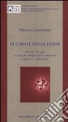 Le cabale della legge. Raccolta di saggi in tema di semplificazione normativa e manovra «taglia-leggi» libro